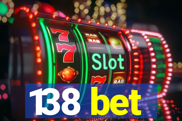 138 bet